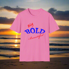 Big Bold Beautiful T-Shirt