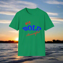 Big Bold Beautiful T-Shirt