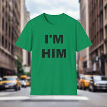 I'M HIM T-SHIRT