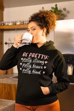 Be Pretty hooded sweatshirt features a classic pullover design with a