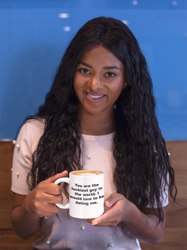 World 11oz Mug Luckiest Guy In The World 11oz Mug is the perfect comp