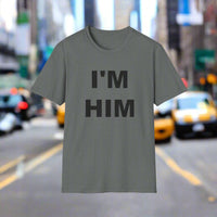 I'M HIM T-SHIRT