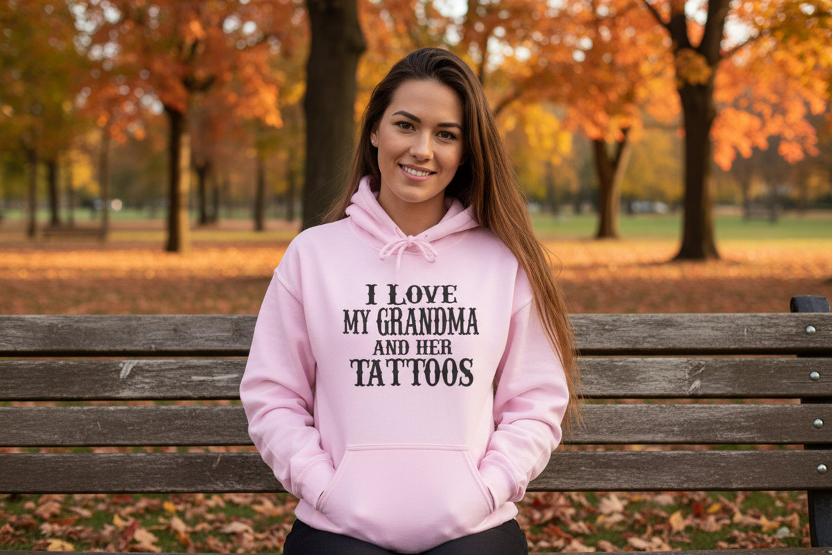 Funny Grandma Hoodie – “Love Grandma And Her Tattoos” Cozy Gift for Grandmother Mother’s Day or Birthday