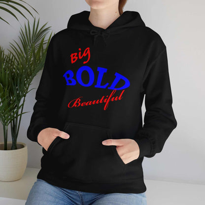 Big Bold Beautiful Hoodie – Empowering Women’s Sweatshirt Gift - WJMAPPAREL.COM