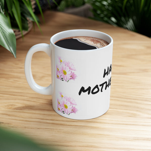 HAPPY MOTHERS DAY 11oz Mug