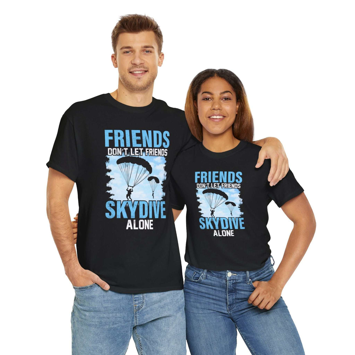 Friends Don’t Let Friends Sky Dive Alone T-Shirt – Skydiving Gift Tee - WJMAPPAREL.COM