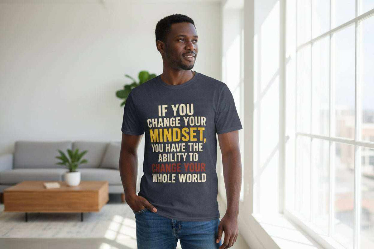 Motivational T-Shirt – “Change Your Mindset Change Your Whole World” Inspirational Gift - WJMAPPAREL.COM