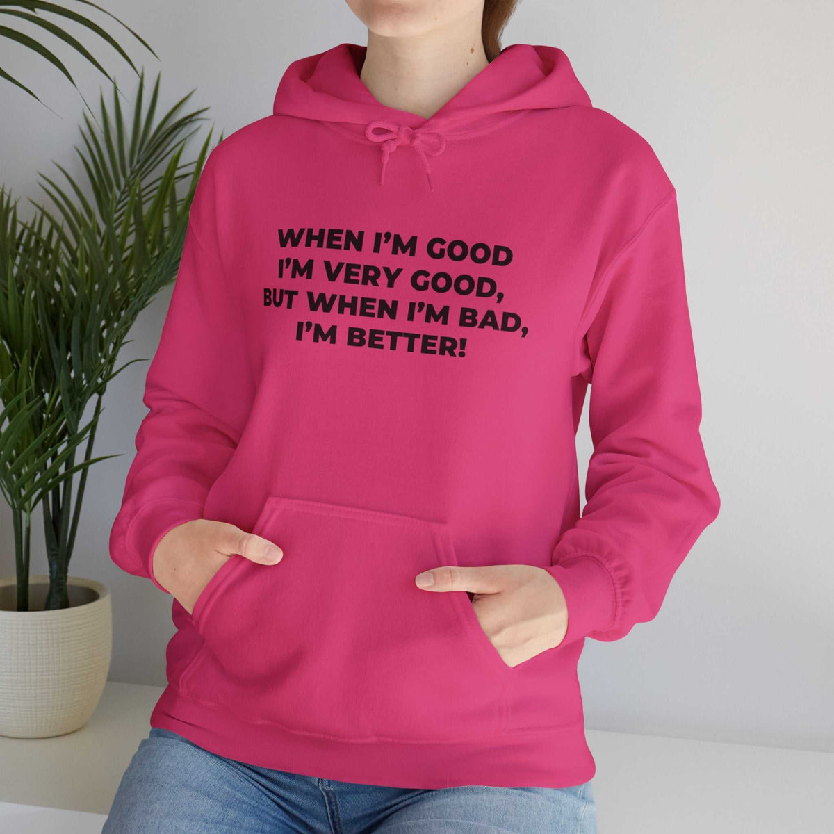 When I’m Good I’m Very Good Hoodie – Funny Quote Sweatshirt Gift - WJMAPPAREL.COM