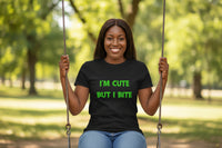 Cute But I Bite T-Shirt