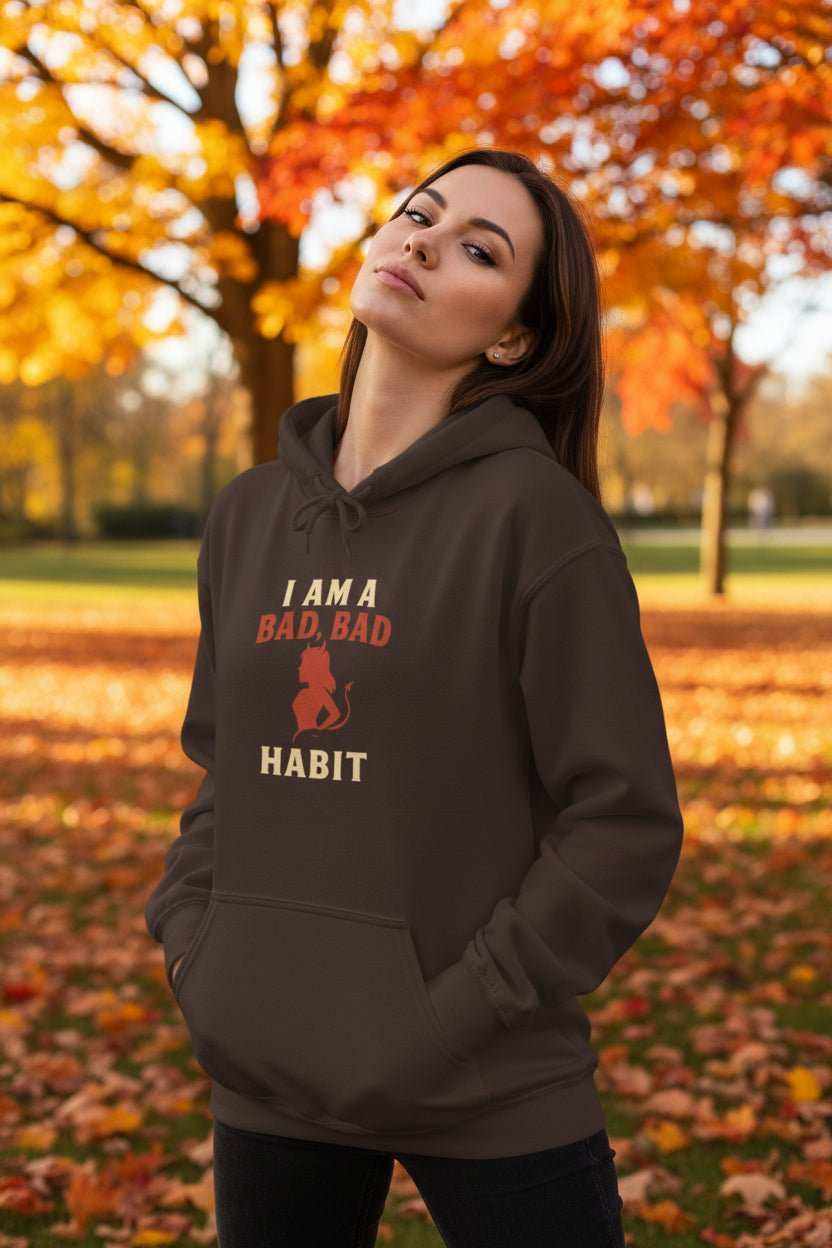 Bad Bad Habit Hoodie – Bold Streetwear Graphic Gift Sweatshirt - WJMAPPAREL.COM