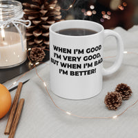 When I'm Good, I'm Very Good Mug