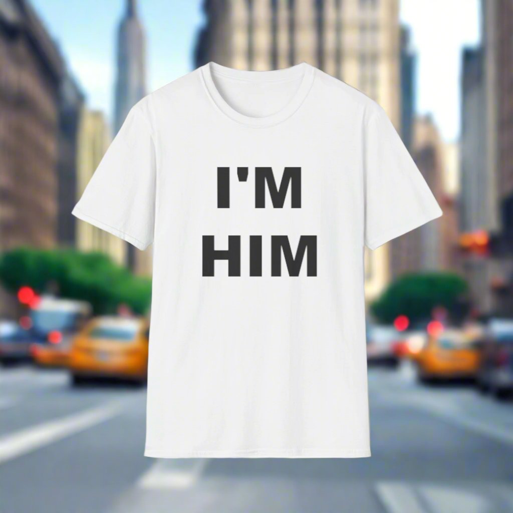 I'M HIM T-SHIRT