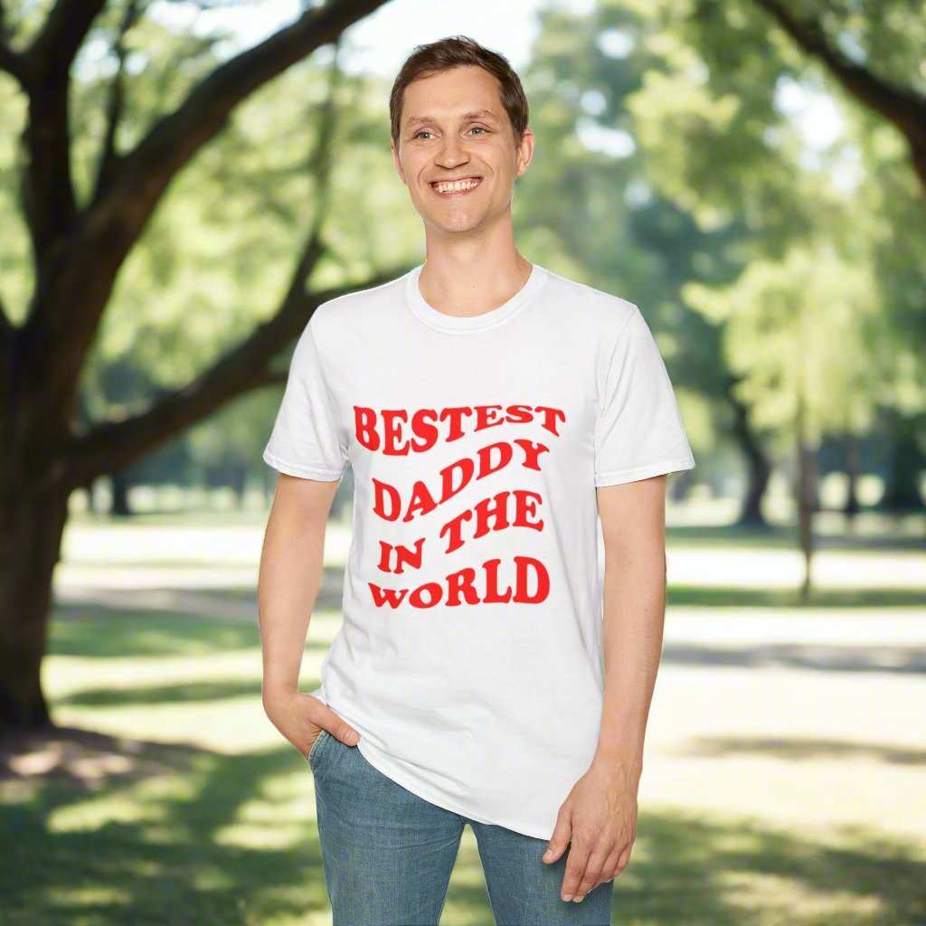 Bestest Daddy In The World T-Shirt – Funny Father’s Day Graphic Tee Gift - WJMAPPAREL.COM