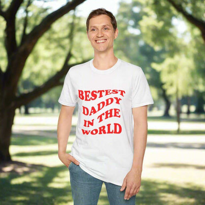 Bestest Daddy In The World T-Shirt – Funny Father’s Day Graphic Tee Gift - WJMAPPAREL.COM