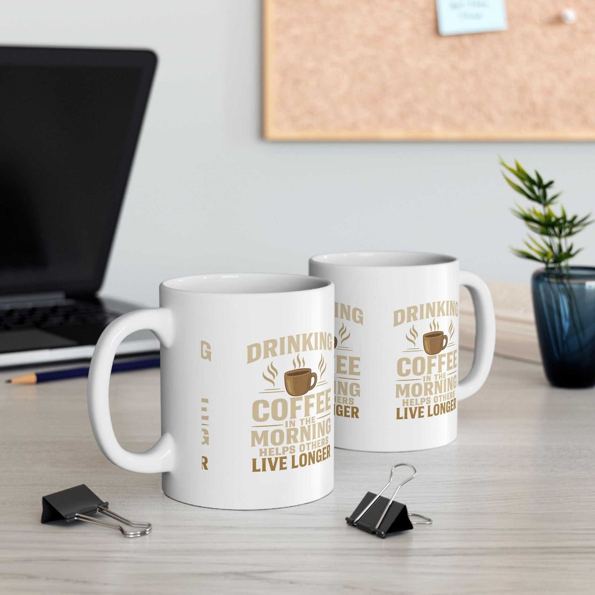 Drinking Coffee in the Morning Helps Others Live Longer Mug – Funny Coffee Lover Gift - WJMAPPAREL.COM