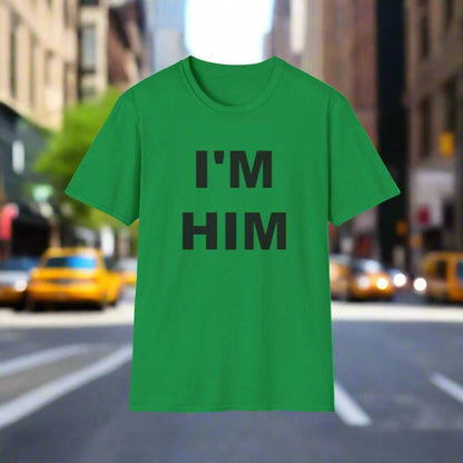 I’m Him Graphic T-Shirt – Bold Confidence Statement Tee Gift - WJMAPPAREL.COM