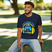 Can't Hear You I'm Gaming t-shirt helps you experience the perfect ble