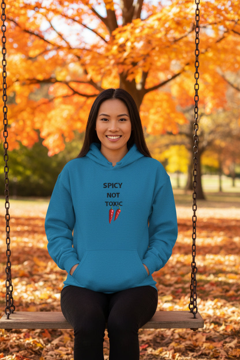 Spicy Not Toxic Hoodie