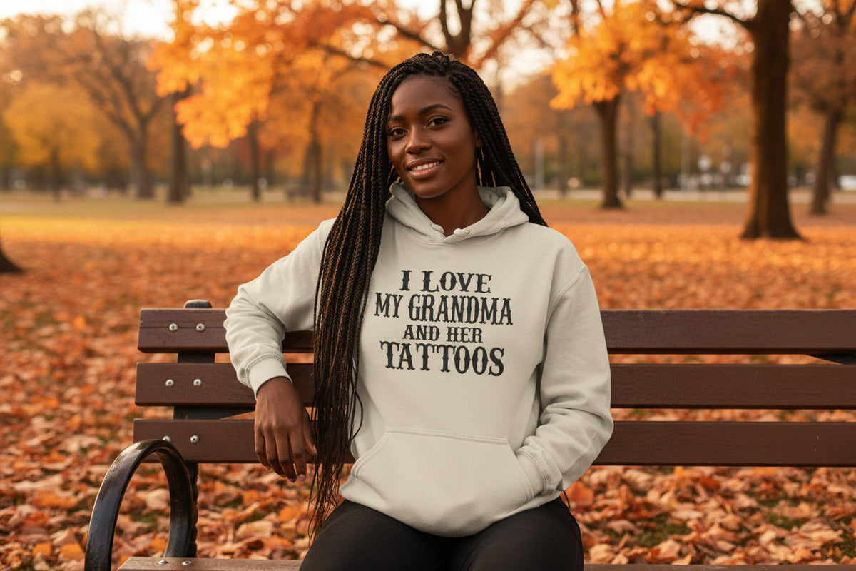 Funny Grandma Hoodie – “Love Grandma And Her Tattoos” Cozy Gift for Grandmother Mother’s Day or Birthday