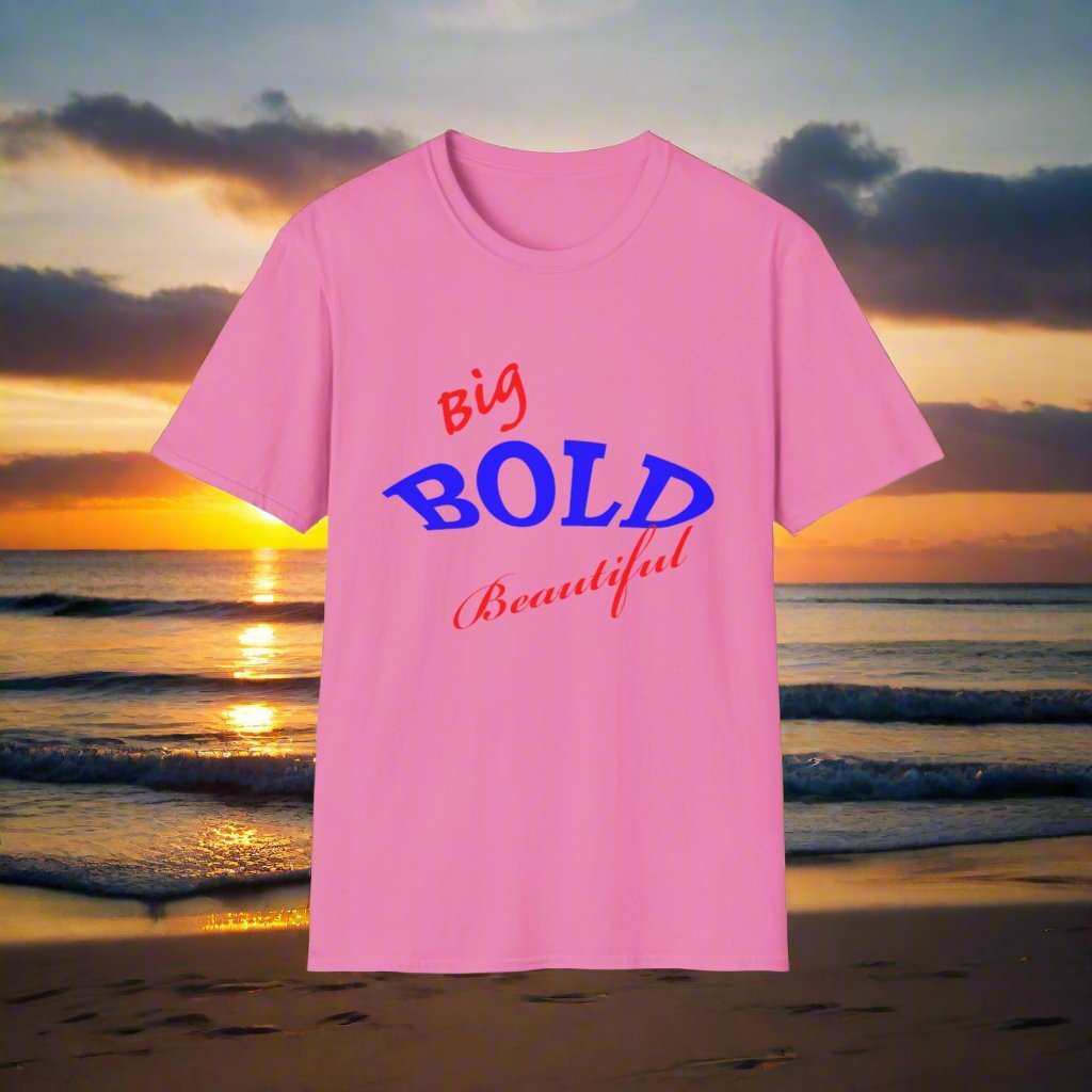 Big Bold Beautiful T-Shirt – Empowering Graphic Tee Gift for Women - WJMAPPAREL.COM