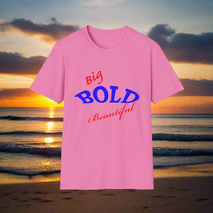 Big Bold Beautiful T-Shirt – Empowering Graphic Tee Gift for Women - WJMAPPAREL.COM