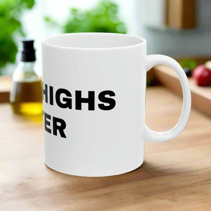 Thick Thighs Matter 11oz Mug – Bold Body Positive Coffee Mug Gift - WJMAPPAREL.COM