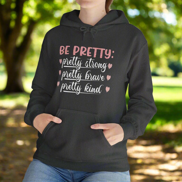 Be Pretty hooded sweatshirt features a classic pullover design with a 