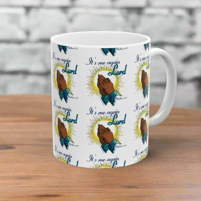 It’s Me Again Lord 11oz Mug – Faith - Based Christian Coffee Mug Gift - WJMAPPAREL.COM