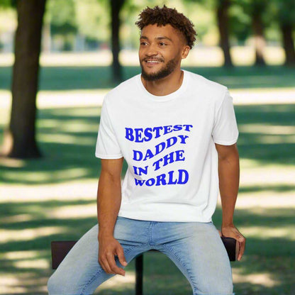 Bestest Daddy In The World T-Shirt – Best Dad Ever Graphic Tee Gift - WJMAPPAREL.COM