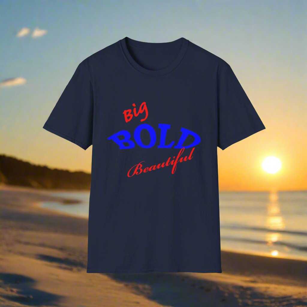 Big Bold Beautiful T-Shirt – Empowering Graphic Tee Gift for Women - WJMAPPAREL.COM
