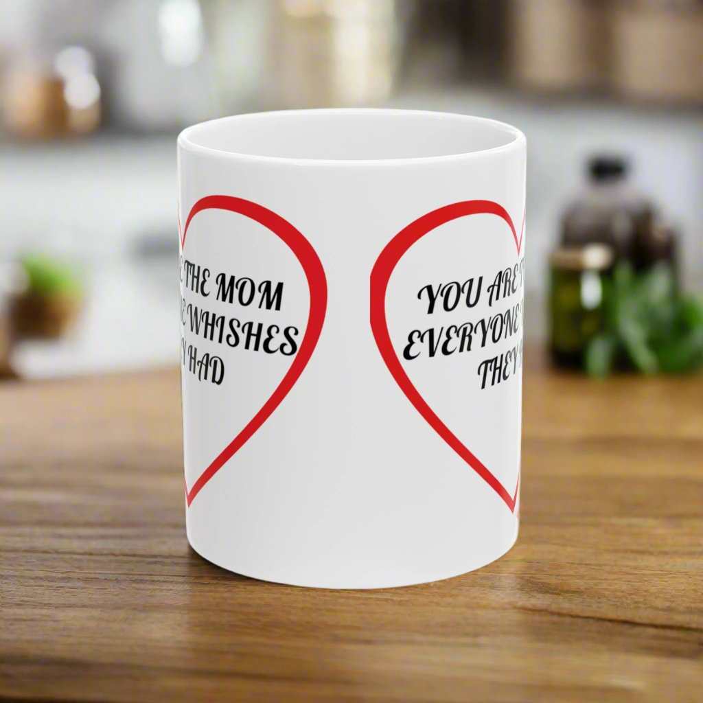 Mom Wishes They Had Me 11oz Mug – Funny Mother’s Day Coffee Mug Gift - WJMAPPAREL.COM