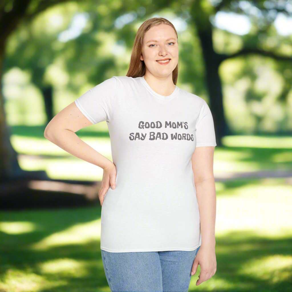 Good Moms Say Bad Words T-Shirt – Funny Mother’s Day Graphic Tee Gift - WJMAPPAREL.COM