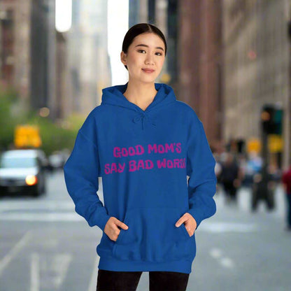 Good Moms Say Bad Words Hoodie – Funny Mom Sweatshirt Gift - WJMAPPAREL.COM