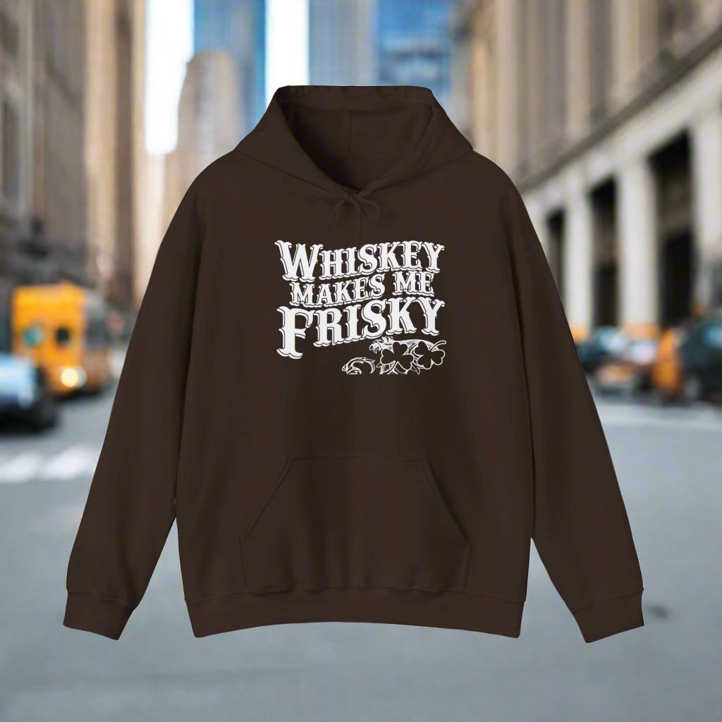 Whiskey Makes Me Frisky Hoodie