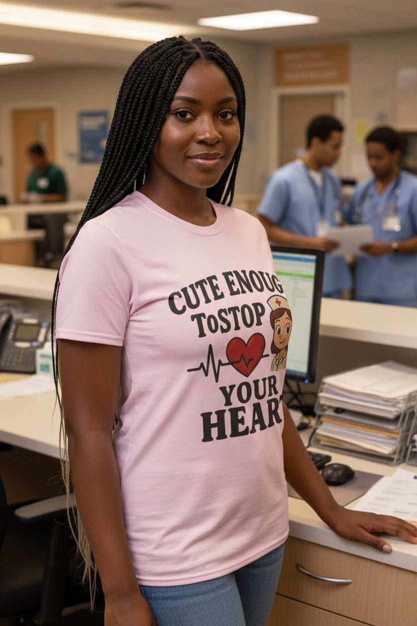 Funny Nurse T-Shirt – “Cute Enough To Stop Heart” Gift for Nurses or Girlfriend - WJMAPPAREL.COM