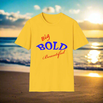 Big Bold Beautiful T-Shirt – Empowering Graphic Tee Gift for Women - WJMAPPAREL.COM