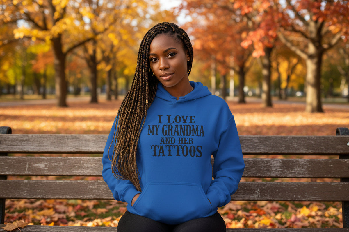 Funny Grandma Hoodie – “Love Grandma And Her Tattoos” Cozy Gift for Grandmother Mother’s Day or Birthday
