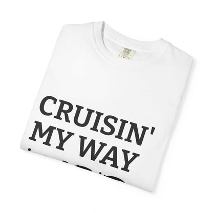 Cruisin' My Way Into 60 T-Shirt - WJMAPPAREL.COM