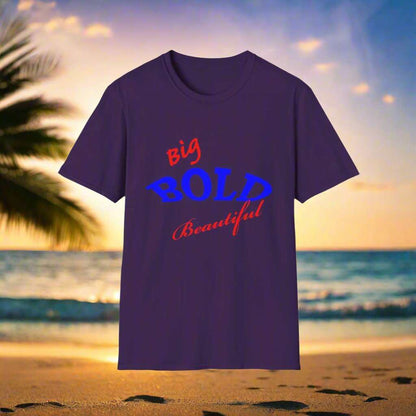 Big Bold Beautiful T-Shirt – Empowering Graphic Tee Gift for Women - WJMAPPAREL.COM