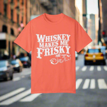 Whiskey Makes Me Frisky T-Shirt – Funny Drinking Humor Graphic Tee Gift - WJMAPPAREL.COM
