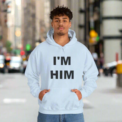 I’m Him Graphic Hoodie – Bold Confidence Sweatshirt Gift - WJMAPPAREL.COM