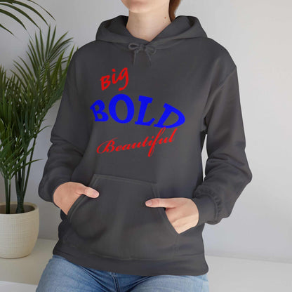 Big Bold Beautiful Hoodie – Empowering Women’s Sweatshirt Gift - WJMAPPAREL.COM