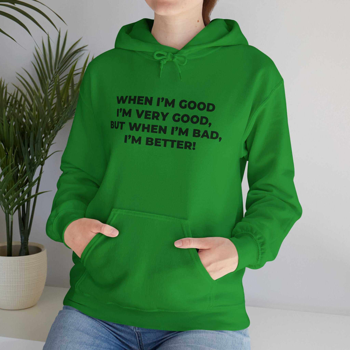 When I’m Good I’m Very Good Hoodie – Funny Quote Sweatshirt Gift - WJMAPPAREL.COM