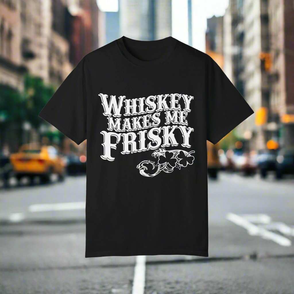 Whiskey Makes Me Frisky T-Shirt – Funny Drinking Humor Graphic Tee Gift - WJMAPPAREL.COM