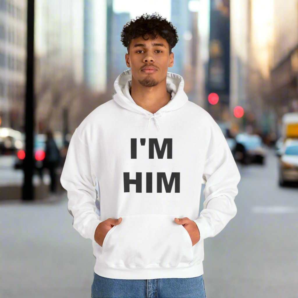 I’m Him Graphic Hoodie – Bold Confidence Sweatshirt Gift - WJMAPPAREL.COM