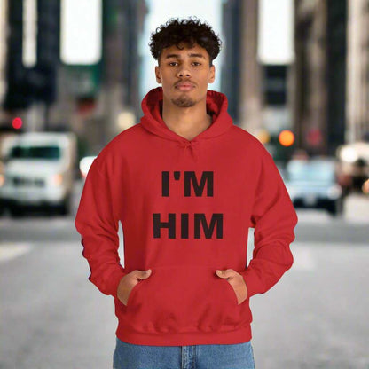 I’m Him Graphic Hoodie – Bold Confidence Sweatshirt Gift - WJMAPPAREL.COM