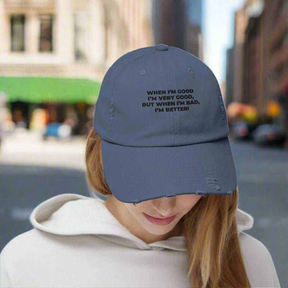 When I’m Good I’m Very Good Hat – Funny Quote Dad Cap Gift - WJMAPPAREL.COM