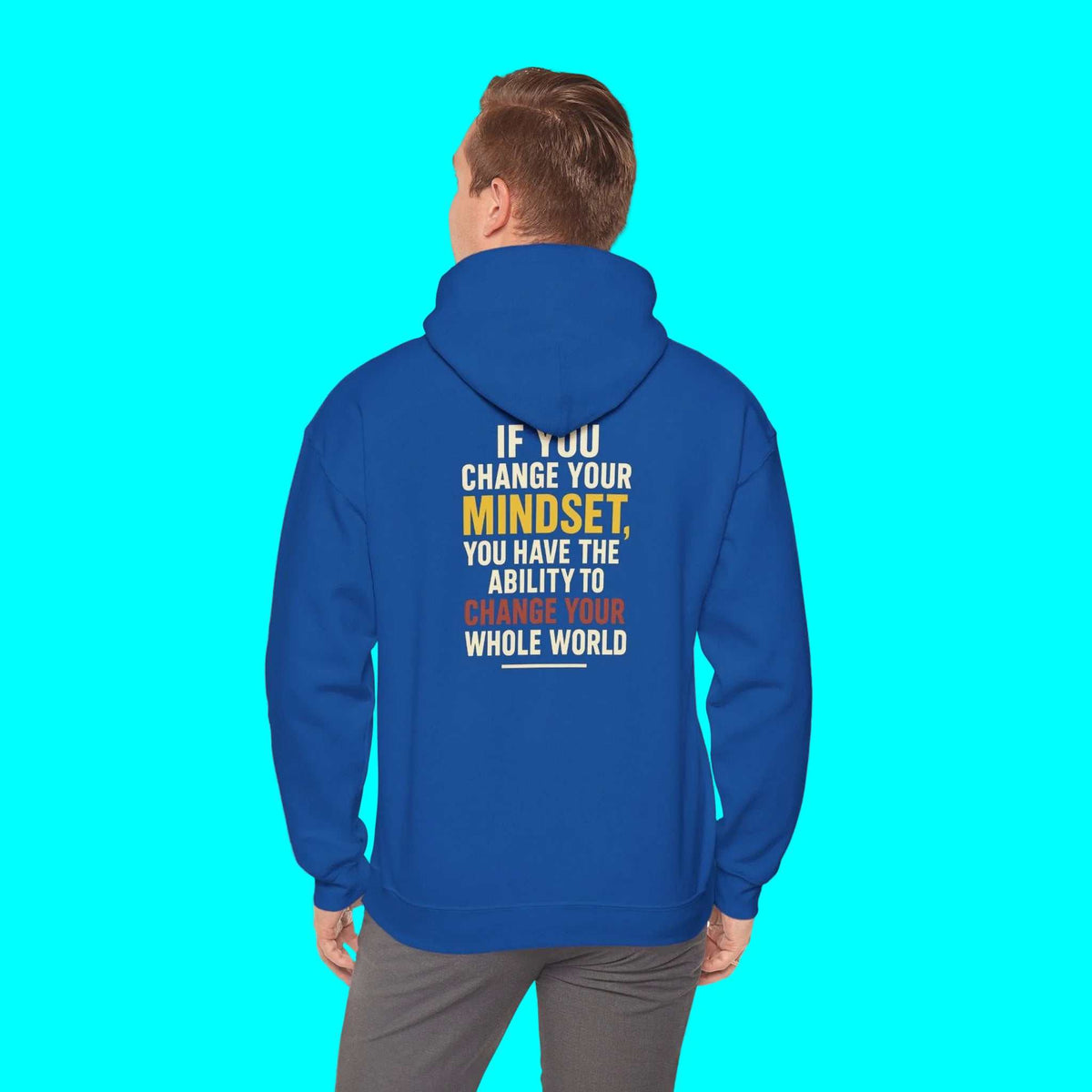 Inspirational Hoodie – “Change Your Mindset Change Your Whole World” Motivational Gift for Him or Her - WJMAPPAREL.COM