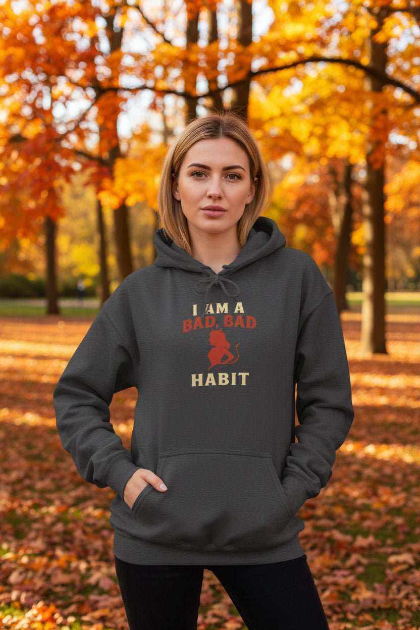 Bad Bad Habit Hoodie – Bold Streetwear Graphic Gift Sweatshirt - WJMAPPAREL.COM