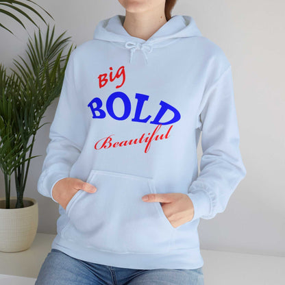 Big Bold Beautiful Hoodie – Empowering Women’s Sweatshirt Gift - WJMAPPAREL.COM